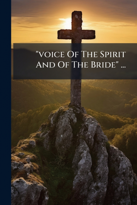 'voice Of The Spirit And Of The Bride' ...