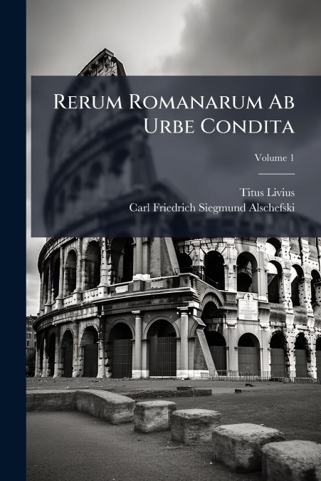 Rerum Romanarum Ab Urbe Condita