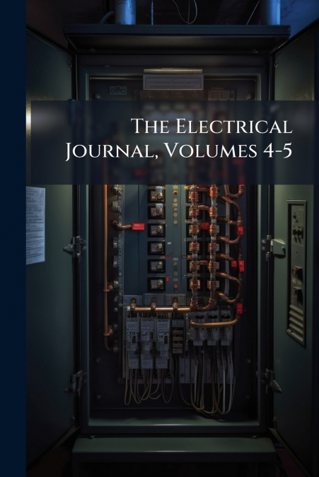 The Electrical Journal, Volumes 4-5