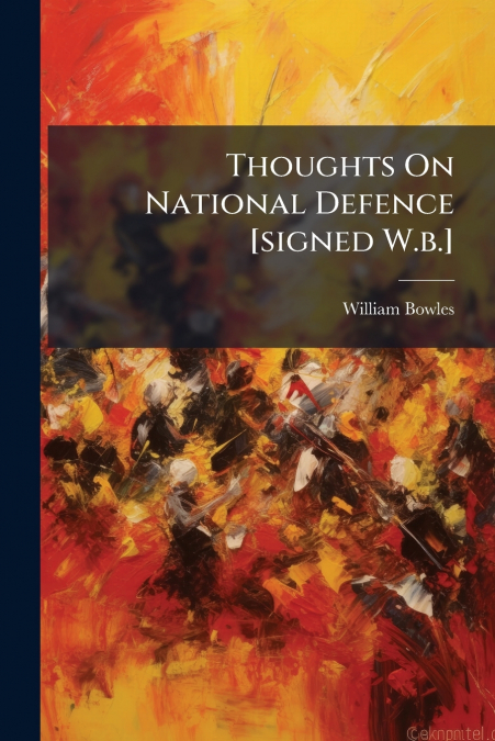 Thoughts On National Defence [signed W.b.]