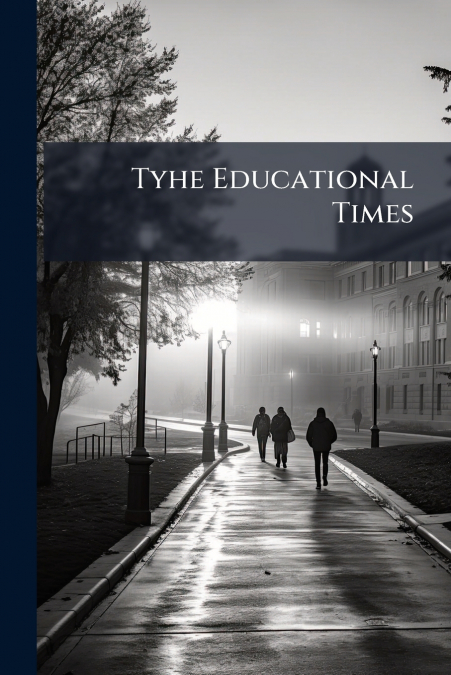 Tyhe Educational Times