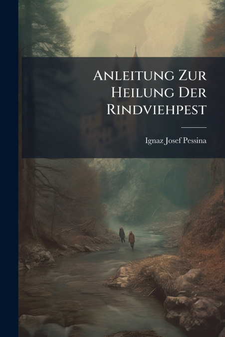 Anleitung Zur Heilung Der Rindviehpest