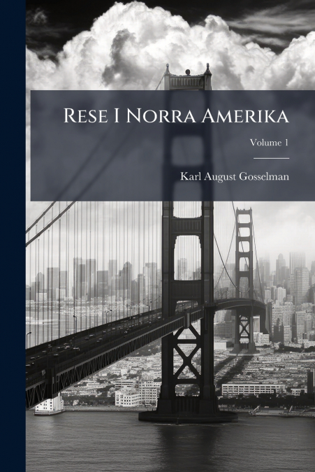 Rese I Norra Amerika; Volume 1