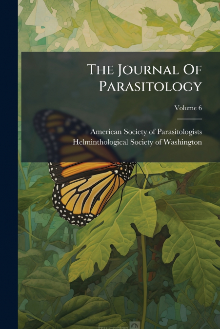 The Journal Of Parasitology; Volume 6