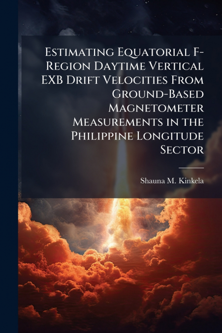 Estimating Equatorial F-Region Daytime Vertical EXB Drift Velocities From Ground-Based Magnetometer Measurements in the Philippine Longitude Sector