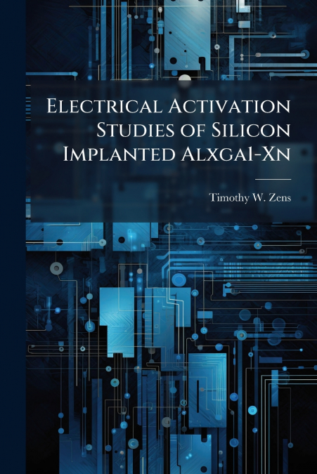 Electrical Activation Studies of Silicon Implanted Alxga1-Xn