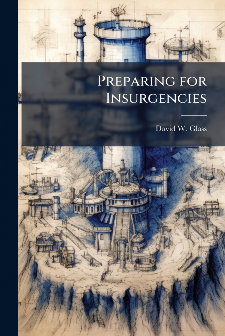 Preparing for Insurgencies