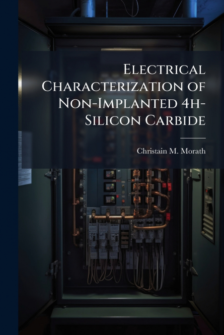 Electrical Characterization of Non-Implanted 4h-Silicon Carbide