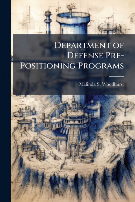 Department of Defense Pre-Positioning Programs