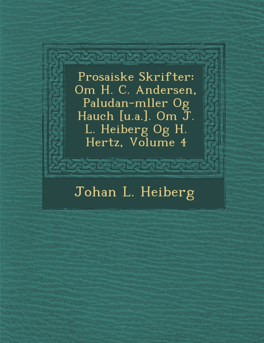 Prosaiske Skrifter