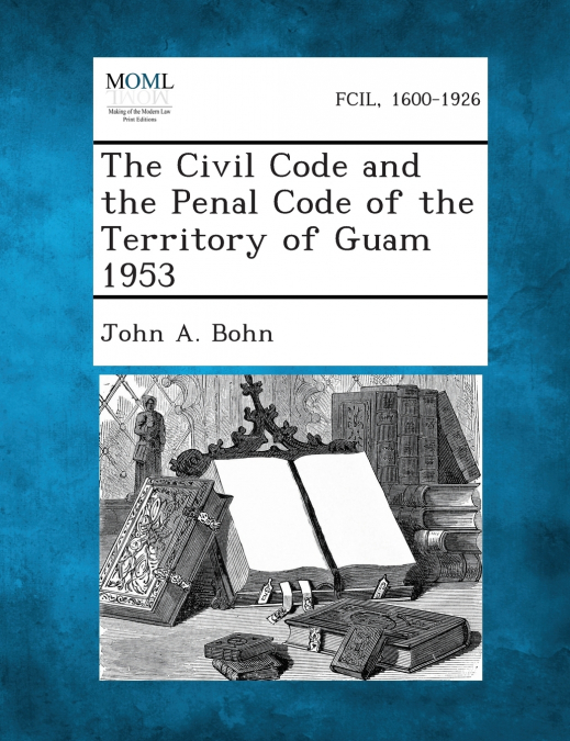 The Civil Code and the Penal Code of the Territory of Guam 1953