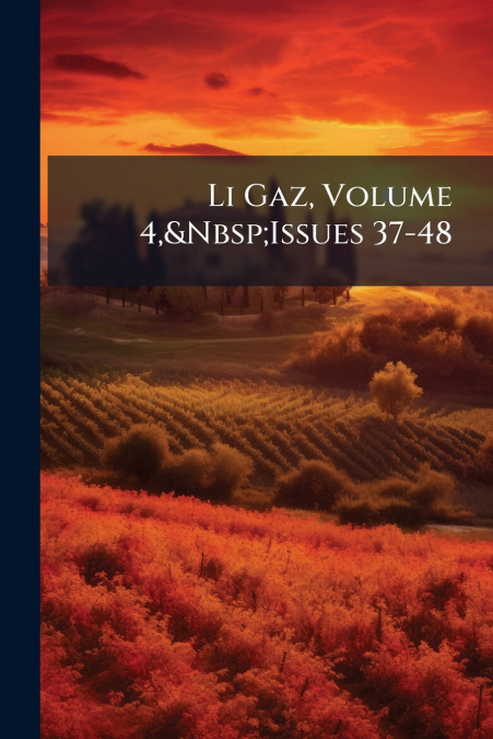 Li Gaz, Volume 4,&Nbsp;Issues 37-48