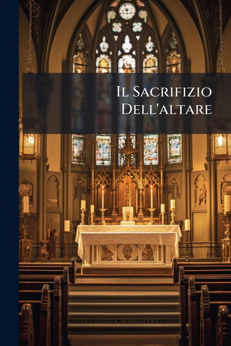 Il Sacrifizio Dell’altare