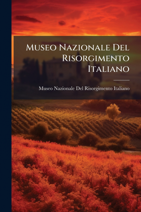 Museo Nazionale Del Risorgimento Italiano