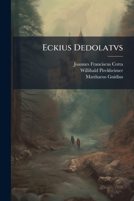 Eckius Dedolatvs
