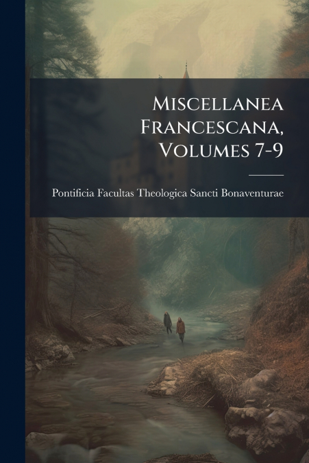 Miscellanea Francescana, Volumes 7-9