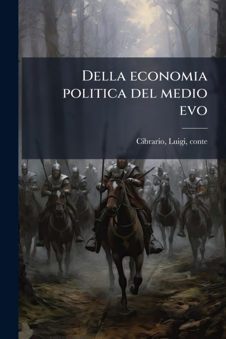 Della economia politica del medio evo