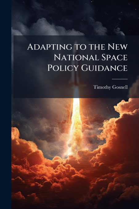 Adapting to the New National Space Policy Guidance