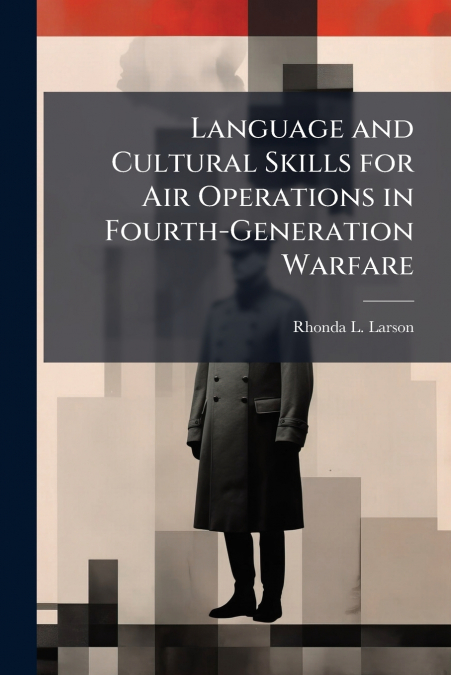 Language and Cultural Skills for Air Operations in Fourth-Generation Warfare