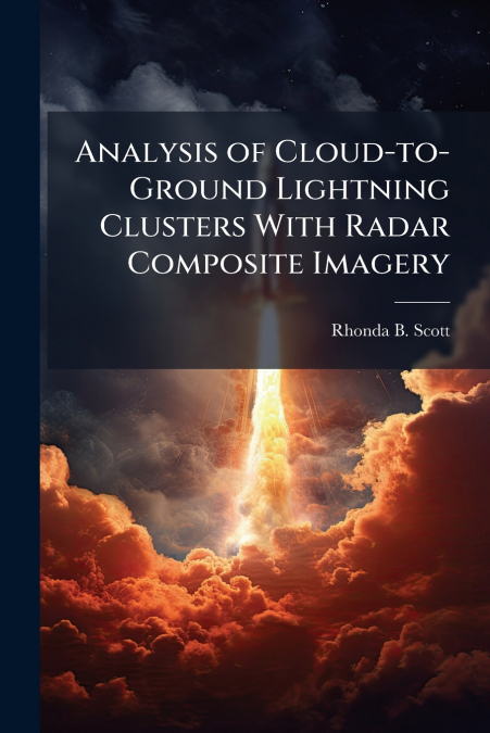 Analysis of Cloud-to-Ground Lightning Clusters With Radar Composite Imagery