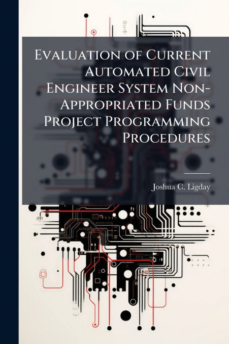 Evaluation of Current Automated Civil Engineer System Non-Appropriated Funds Project Programming Procedures