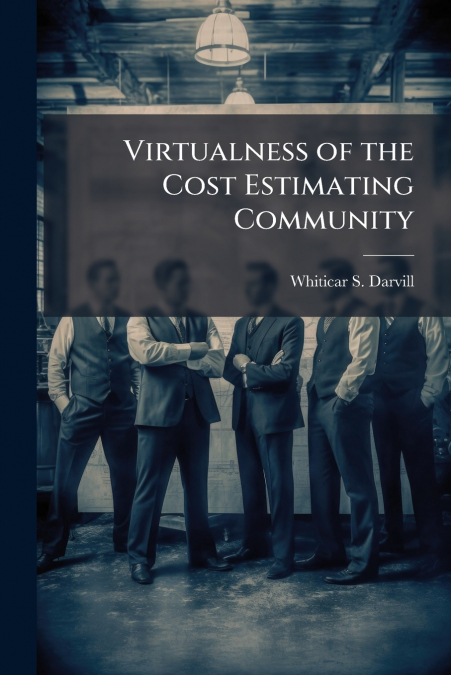 Virtualness of the Cost Estimating Community