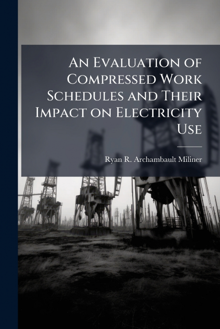 An Evaluation of Compressed Work Schedules and Their Impact on Electricity Use