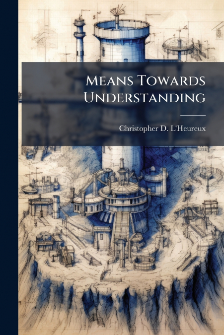 Means Towards Understanding