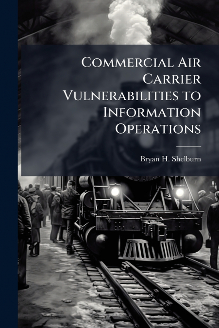 Commercial Air Carrier Vulnerabilities to Information Operations