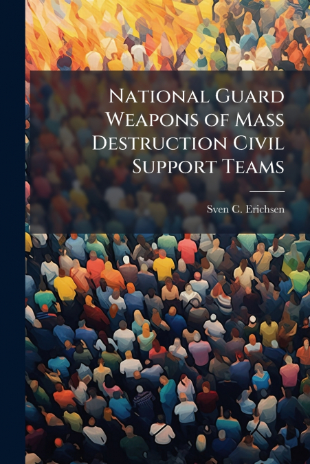 National Guard Weapons of Mass Destruction Civil Support Teams