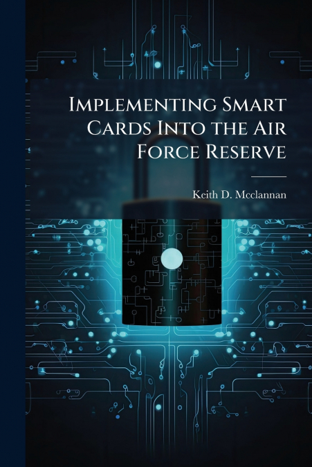 Implementing Smart Cards Into the Air Force Reserve