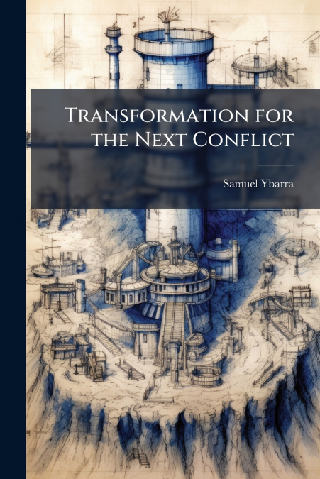 Transformation for the Next Conflict