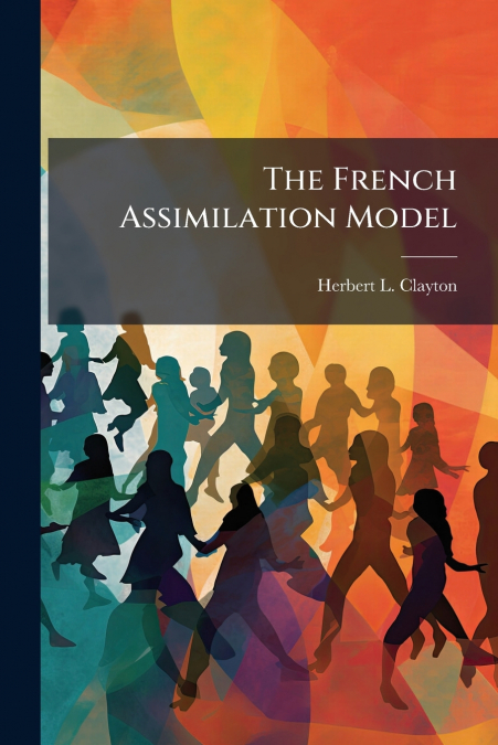 The French Assimilation Model