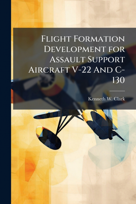 Flight Formation Development for Assault Support Aircraft V-22 And C-130