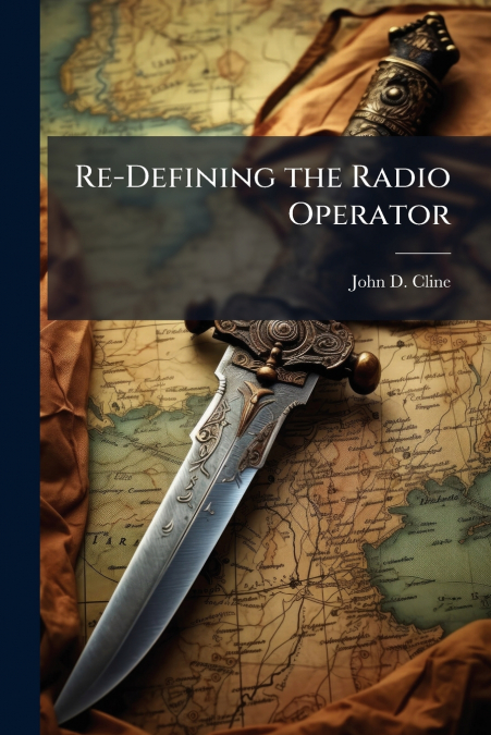 Re-Defining the Radio Operator