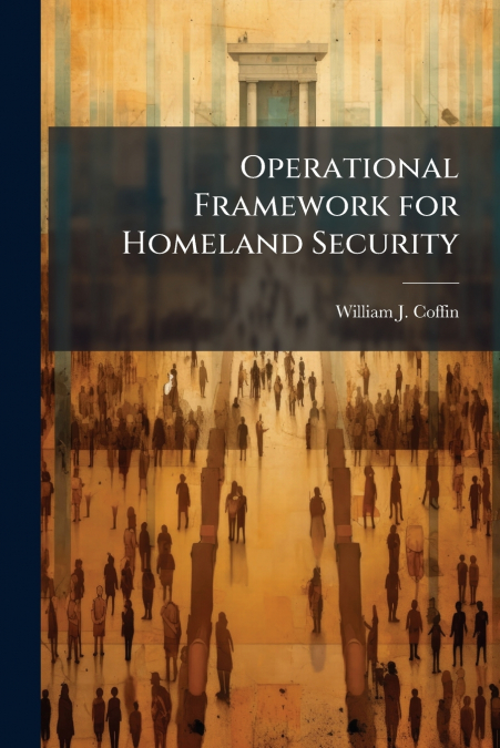 Operational Framework for Homeland Security