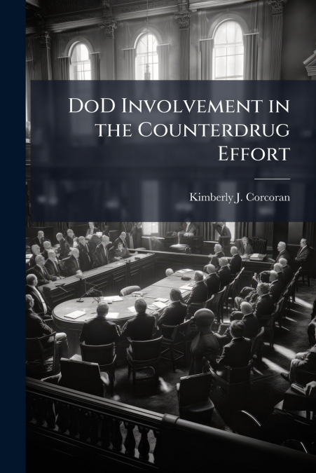 DoD Involvement in the Counterdrug Effort