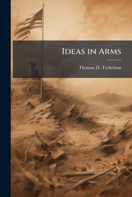 Ideas in Arms