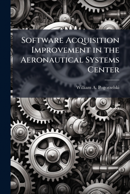 Software Acquisition Improvement in the Aeronautical Systems Center