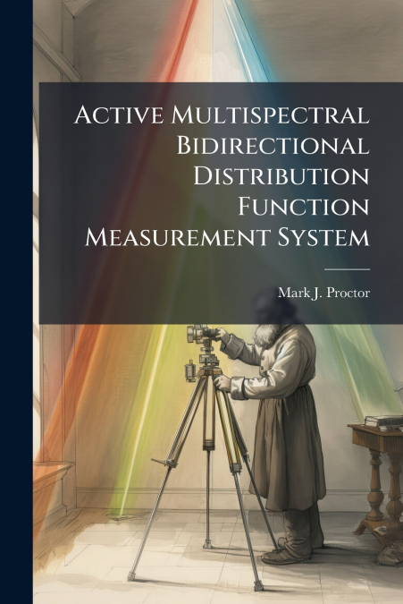 Active Multispectral Bidirectional Distribution Function Measurement System