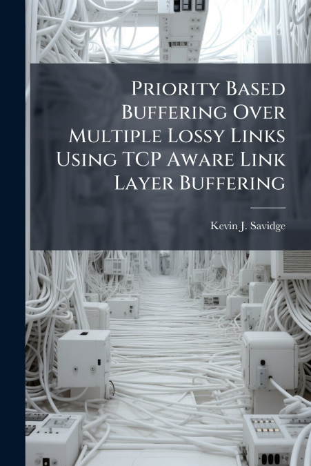 Priority Based Buffering Over Multiple Lossy Links Using TCP Aware Link Layer Buffering