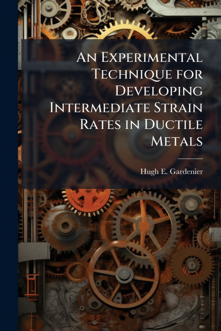 An Experimental Technique for Developing Intermediate Strain Rates in Ductile Metals
