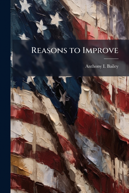 Reasons to Improve