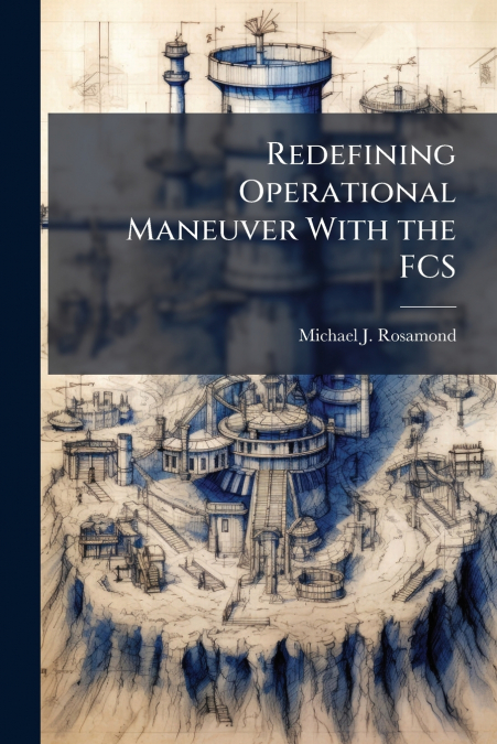 Redefining Operational Maneuver With the FCS