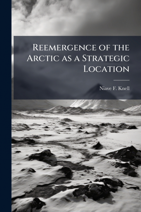 Reemergence of the Arctic as a Strategic Location