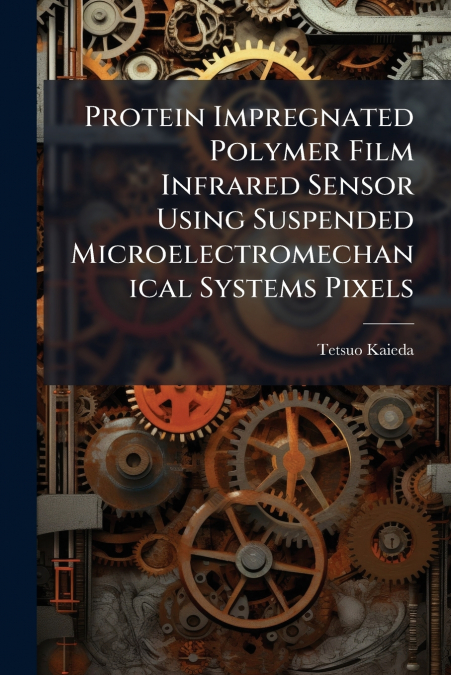Protein Impregnated Polymer Film Infrared Sensor Using Suspended Microelectromechanical Systems Pixels