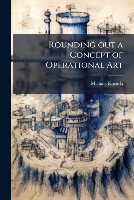Rounding out a Concept of Operational Art