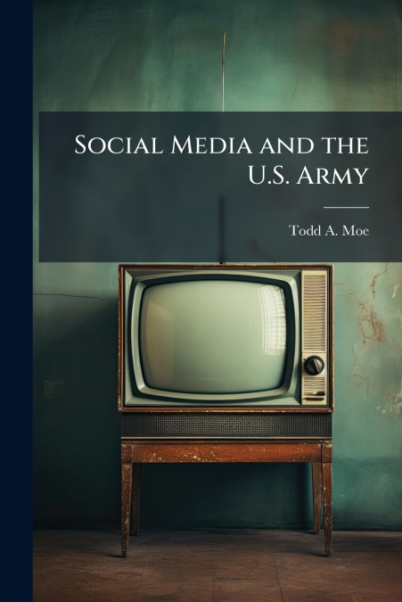 Social Media and the U.S. Army