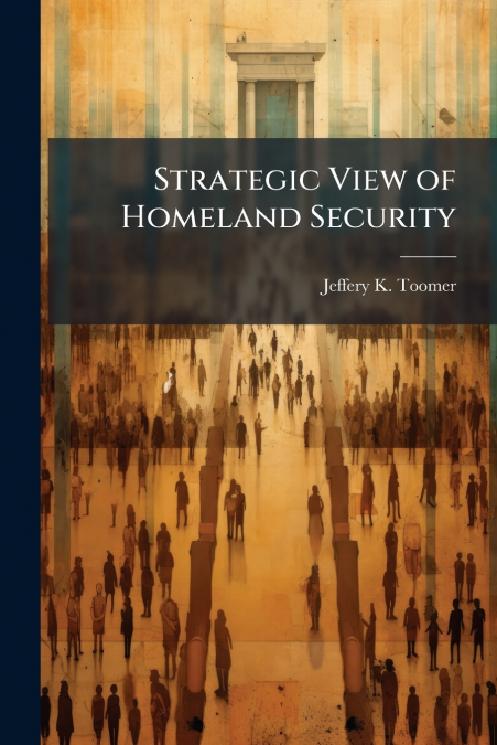 Strategic View of Homeland Security