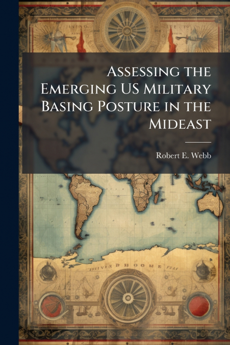 Assessing the Emerging US Military Basing Posture in the Mideast
